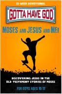 Moses And Jesus And Me! For Boys, Ages 10-12