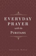Everyday Prayer with the Puritans