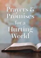 Prayers And Promises For a Hurting World