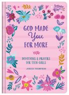 God Made You for More (Teen Girls) Ages 13 & Up