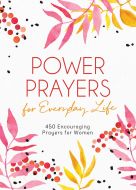 Power Prayers for Everyday Life