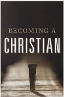 Tracts - Becoming A Christian,  25/Pack