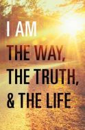 Tracts-I Am the Way, the Truth/Life,  25/Pack