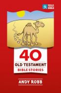 Walk Through Bible - 40 Old Testament Bible Stories
