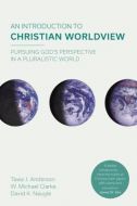 An Introduction to Christian Worldview 