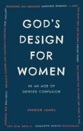 God's Design for Women in an age of gender confusion