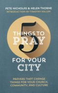 5 Things to Pray for Your City