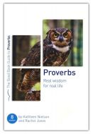 Proverbs: Real Wisdom for Real Life (Good Book Guides)