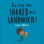Boy Who Shared His Sandwich Children Book