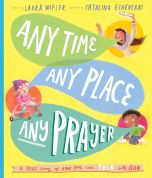 Any Time, Any Place, Any Prayer, Ages 4 to 8