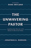 Unwavering Pastor, Softcover