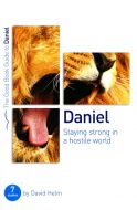 Daniel: Staying Strong in a Hostile World (Good Book Guides)