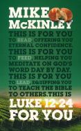 God's Word for You Series: Luke 12-24 For You