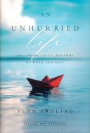 An Unhurried Life-Revised/Expanded