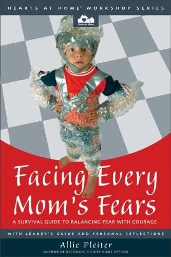 Facing Every Mom's Fears
