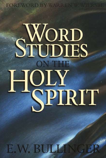 Word Studies On The Holy Spirit