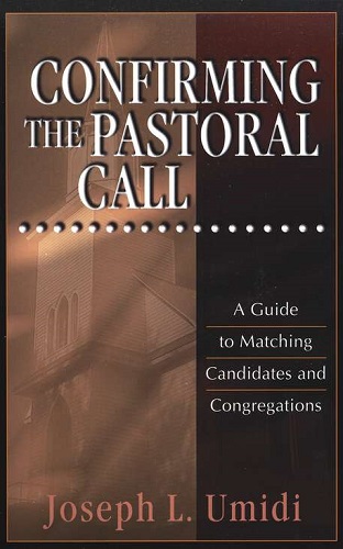 Confirming The Pastoral Call