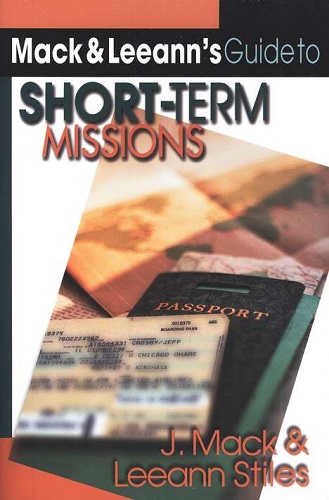 Mack & Leeann's Guide To Short-Term Missions