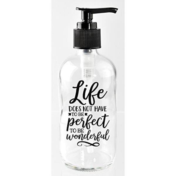 Soap Dispenser: Life Does Not Have to be Perfect 5293