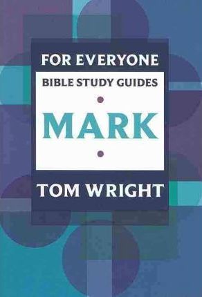 For Everyone Bible Study Guides : Mark