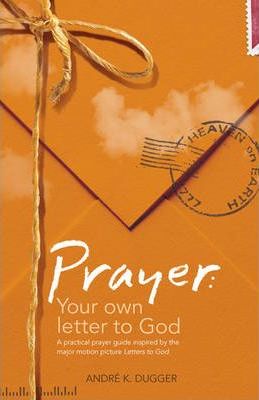 Prayer: Your Own Letter To God