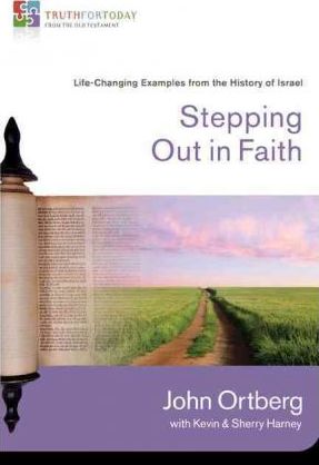 Stepping Out In Faith: Truth For Today