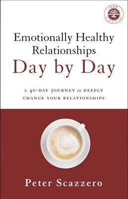 Emotionally Healthy Relationships Day By Day