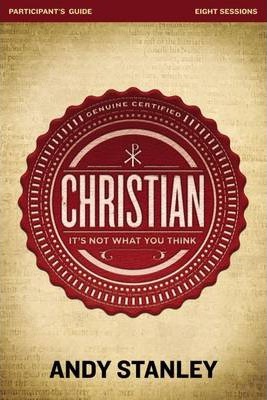 Christian, It's Not What You Think - Participant's Guide