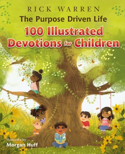 Purpose Driven Life, The - Devotions for Children