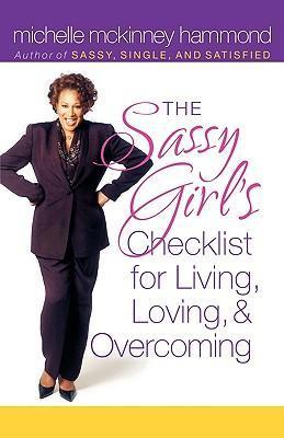 Sassy Girl's Checklist for Living, Loving, and Overcoming , The