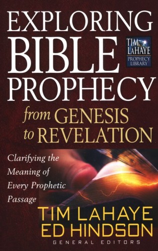 Exploring Bible Prophecy From Genesis To Revelation