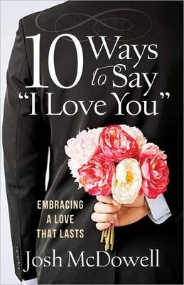 10 Ways to Say I Love You