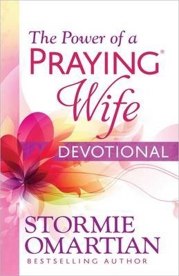 Power of a Praying Wife Devotional, The