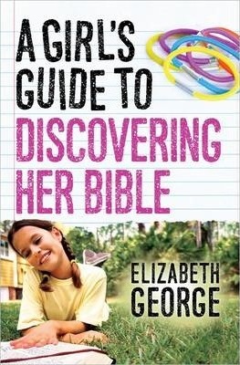 Girl’s Guide to Discovering Her Bible