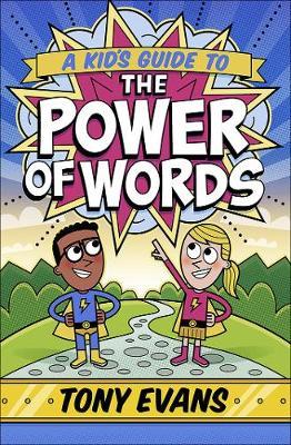 A Kid’s Guide to the Power of Words