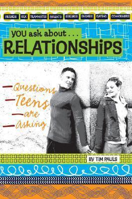 You Ask about Relationships: Questions Teens are Asking