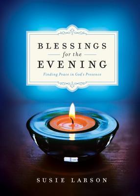 Blessings for the Evening