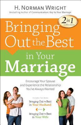 Bringing Out the Best in Your Marriage