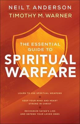 Essential Guide to Spiritual Warfare, The