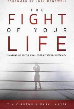 Fight of Your Life, The (Tim Clinton)