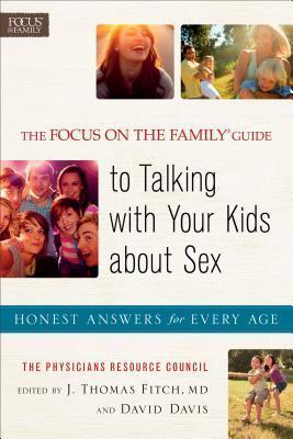 Focus On The Family Guide To Talking With Your Kids About Sex, The