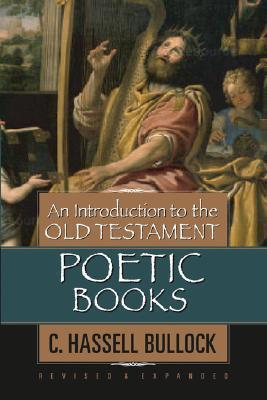 Introduction to the Old Testament Poetic Books, An