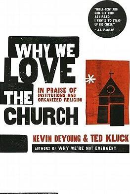 Why We Love The Church