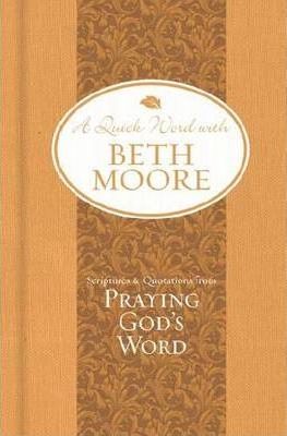 Quick Word with Beth Moore - Praying God’s Word