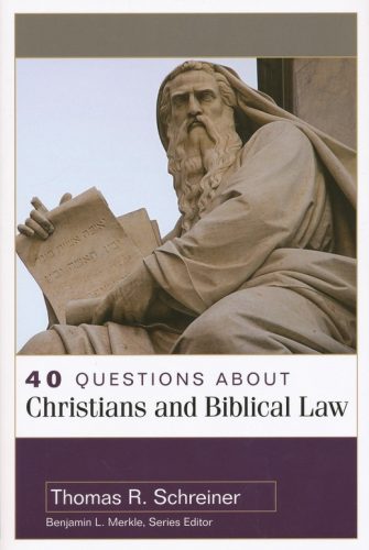 40 Questions About Christians and Biblical Law