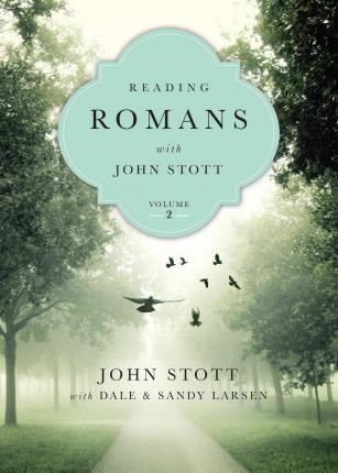 Reading Romans with John Stott- Vol. 2