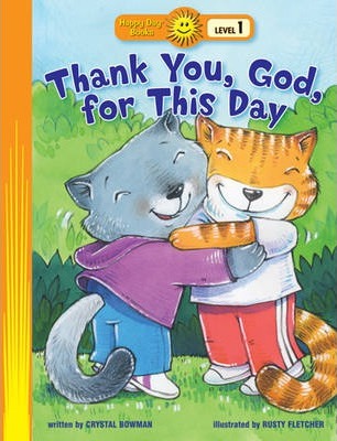 Happy Day Book-Thank You, God, for This Day (Level 1)