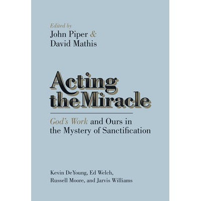 Acting The Miracle