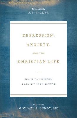 Depression, Anxiety, And the Christian Life