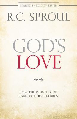 God's Love:How/ Infinite God Cares/His Children